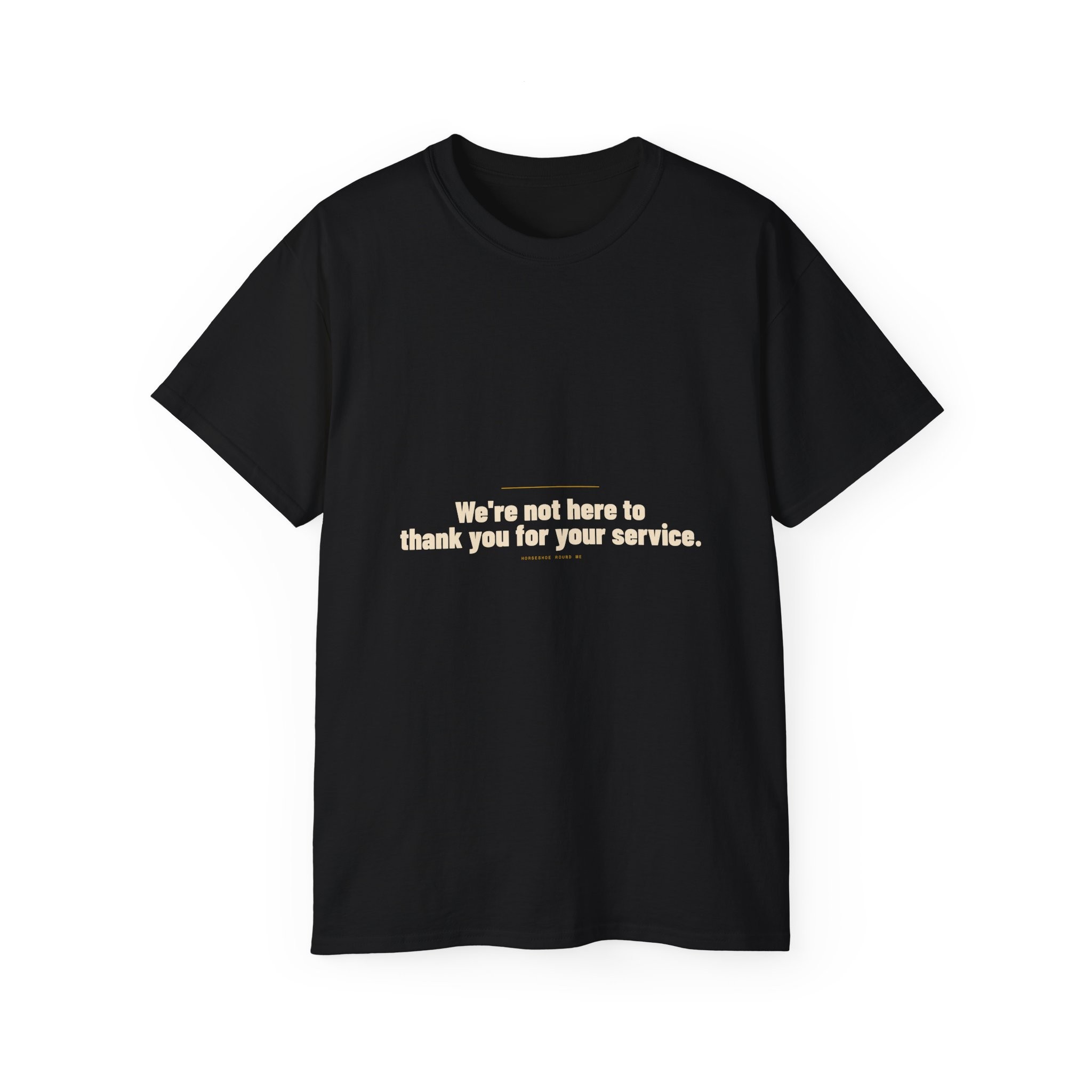 Not Here to TYFYS Tee